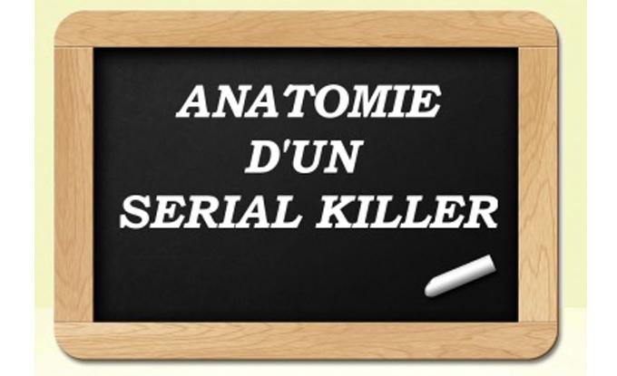anatomie d'un serial killer