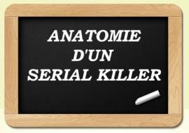 Anatomie d’un serial killer 